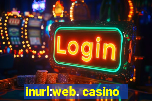 inurl:web. casino