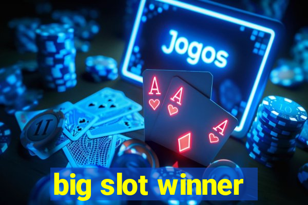 big slot winner