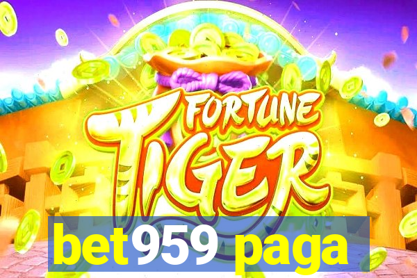 bet959 paga