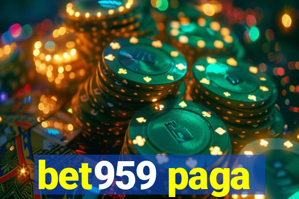 bet959 paga