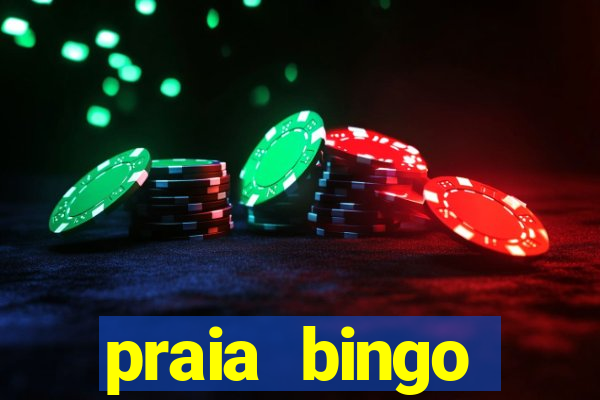 praia bingo dinheiro infinito 2022