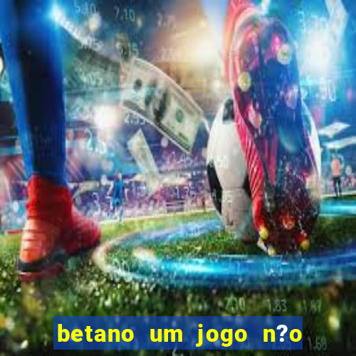 betano um jogo n?o é coberto durante a partida