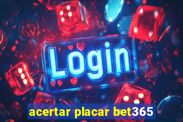 acertar placar bet365