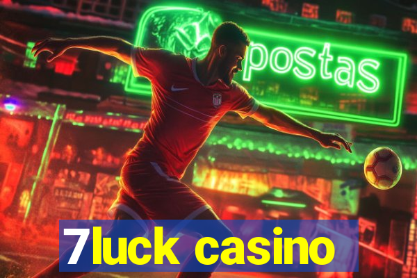 7luck casino