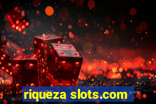 riqueza slots.com