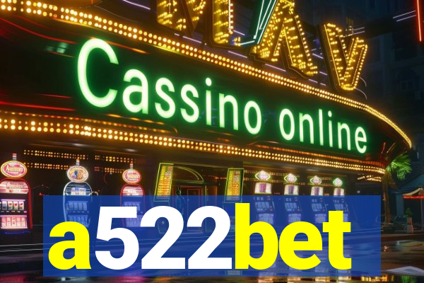 a522bet