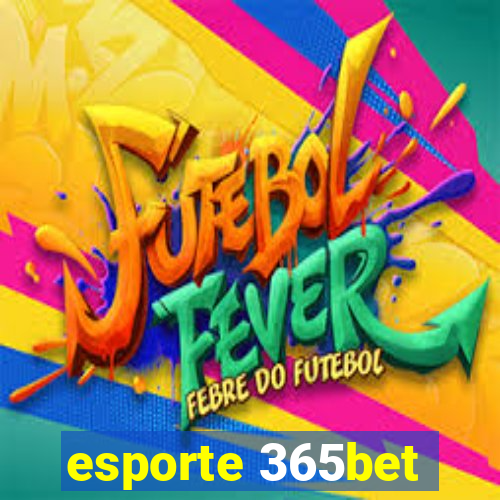 esporte 365bet