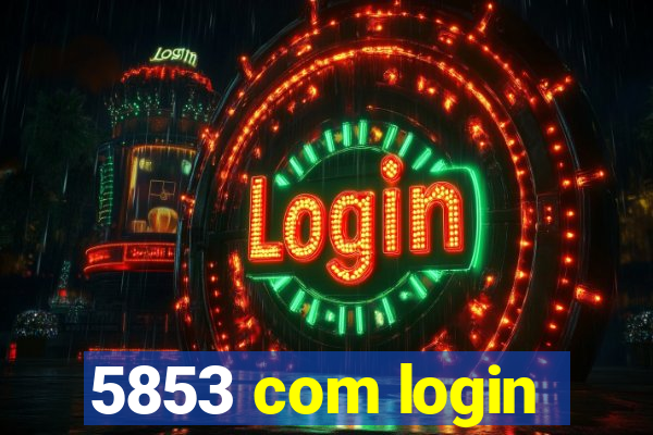 5853 com login