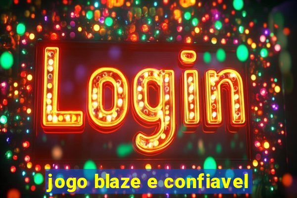 jogo blaze e confiavel