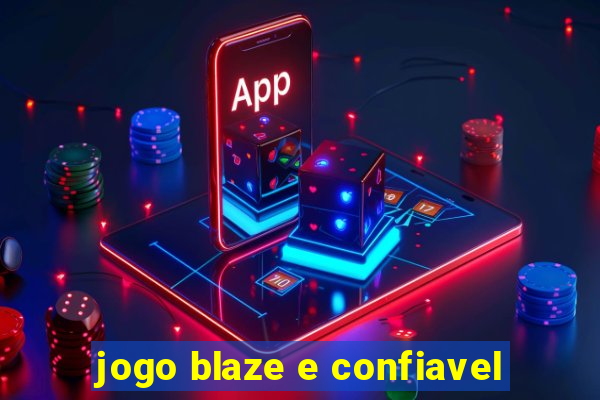 jogo blaze e confiavel