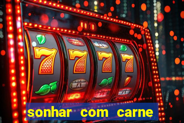 sonhar com carne de porco