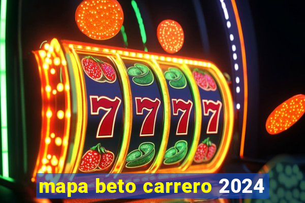 mapa beto carrero 2024