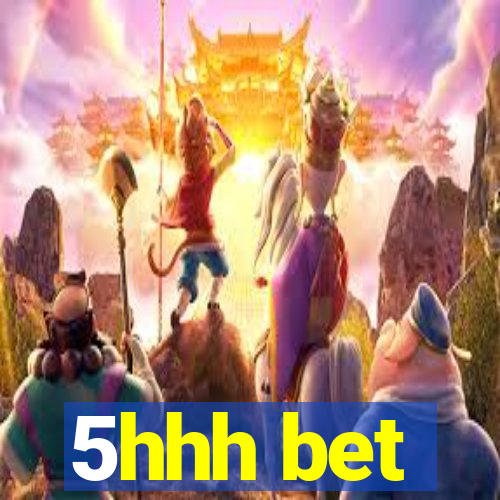 5hhh bet