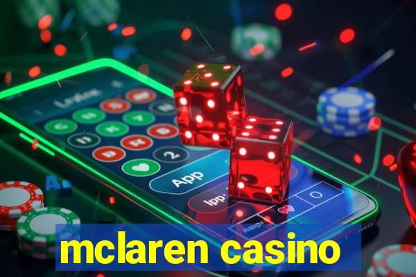 mclaren casino