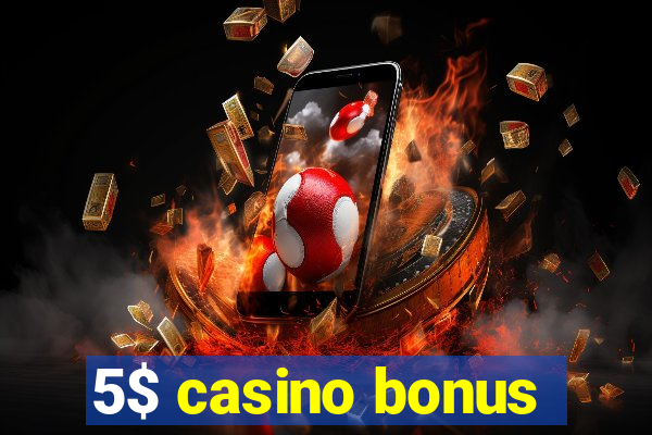 5$ casino bonus