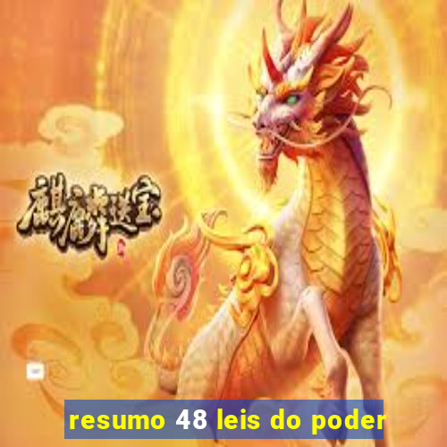 resumo 48 leis do poder