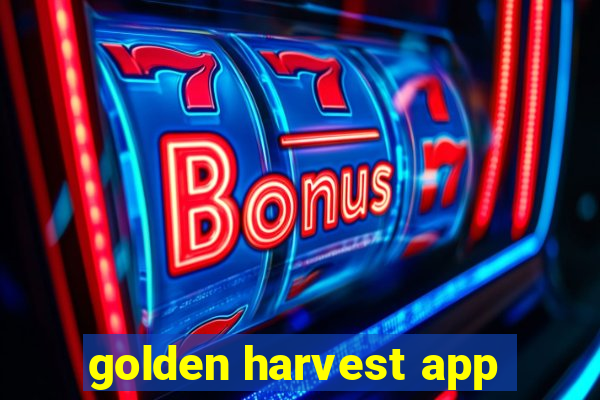 golden harvest app