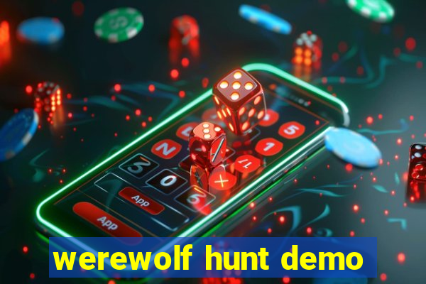 werewolf hunt demo