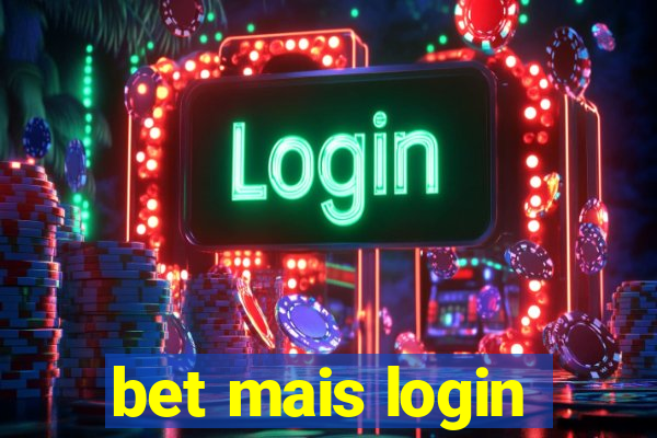 bet mais login