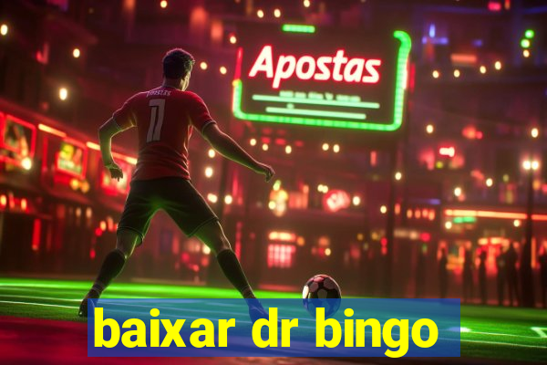 baixar dr bingo