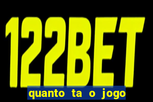 quanto ta o jogo do flamengo