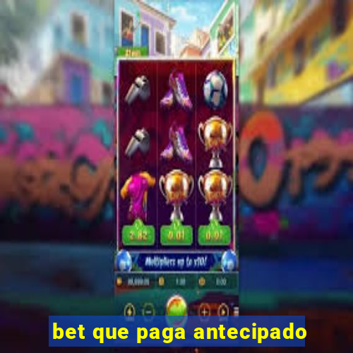 bet que paga antecipado