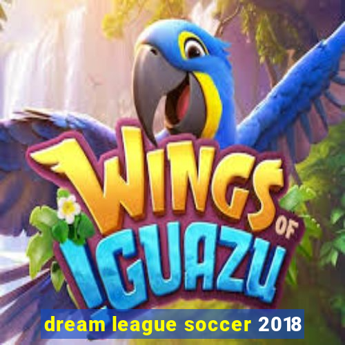 dream league soccer 2018