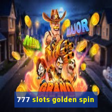 777 slots golden spin