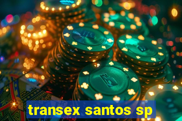 transex santos sp