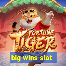 big wins slot