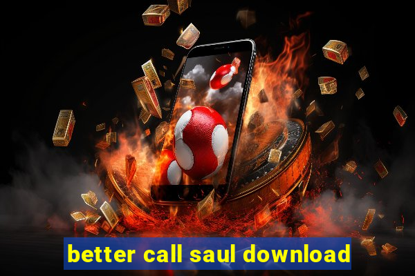 better call saul download