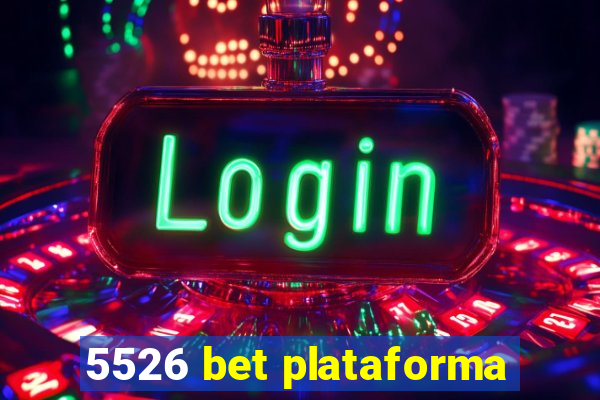 5526 bet plataforma