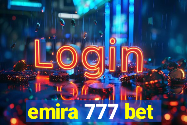 emira 777 bet