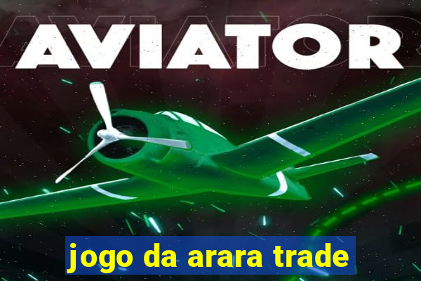 jogo da arara trade