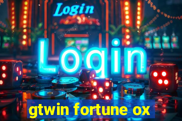 gtwin fortune ox