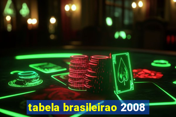 tabela brasileirao 2008