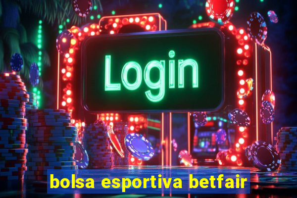 bolsa esportiva betfair