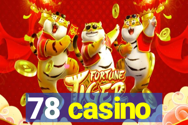 78 casino