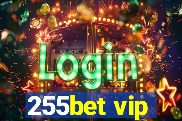 255bet vip