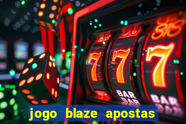 jogo blaze apostas como funciona