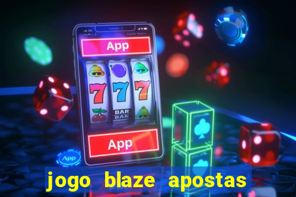 jogo blaze apostas como funciona