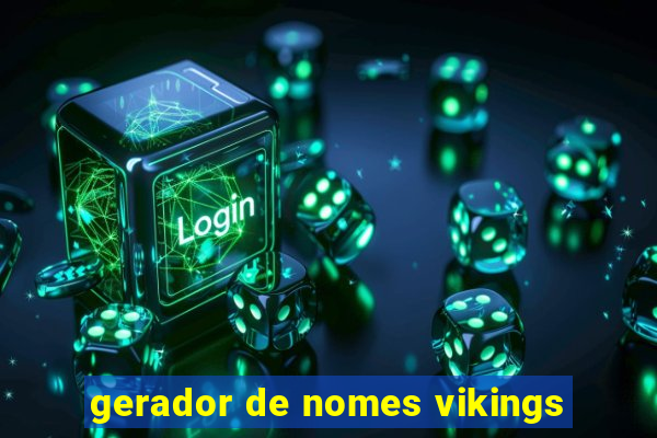 gerador de nomes vikings