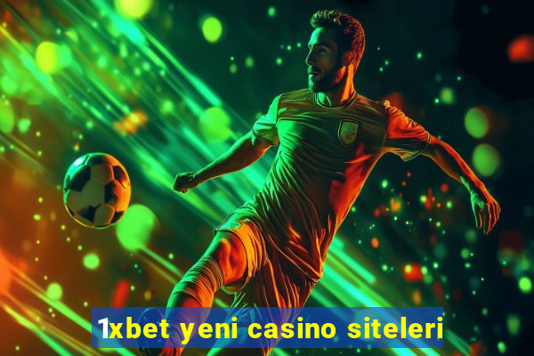 1xbet yeni casino siteleri