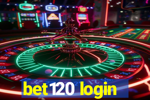 bet120 login