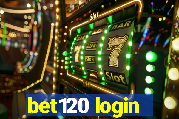 bet120 login