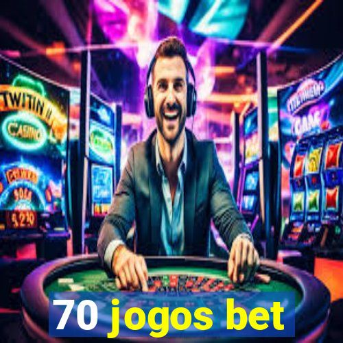 70 jogos bet