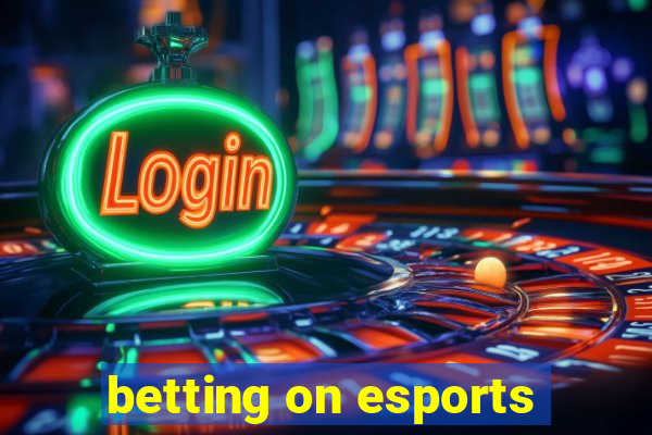 betting on esports