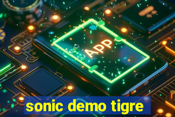 sonic demo tigre