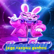 jogo raspou ganhou