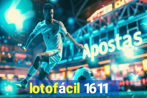 lotofácil 1611